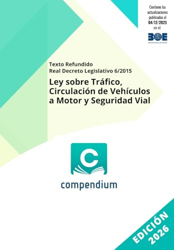 Texto Refundido Real Decreto Legislativo 6/2015 Ley sobre Tráfico, Circulación de Vehículos a Motor y Seguridad Vial