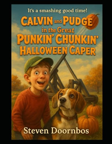 Calvin and Pudge in the Great Punkin' Chunkin' Halloween Caper: It's A Smashing Good Time!
