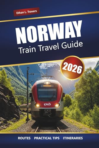 Norway Train Travel Guide 2026: Explore Scenic Rail Journeys, Fjord Adventures, Itineraries, Local Tips, and the Top Things to Do Across Scandinavia