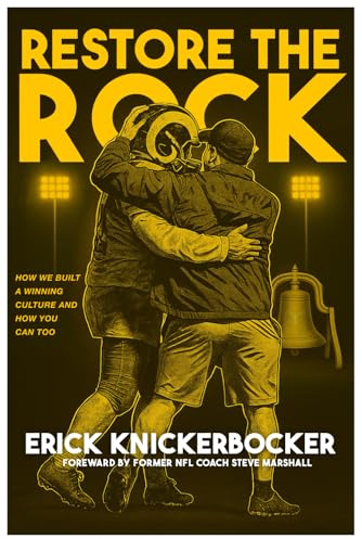 Restore The Rock: How We Built a Winning Culture And How You Can Too