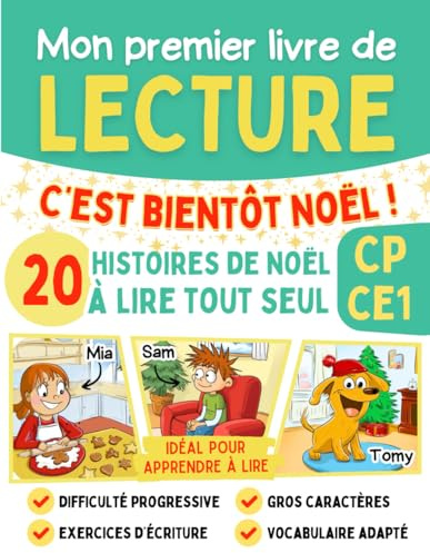 Mon premier livre de lecture - C'est bientôt Noël: 20 histoires de Noël courtes et faciles pour s'entrainer à lire tout seul en CP et CE1 - Enfants 6 à 8 ans