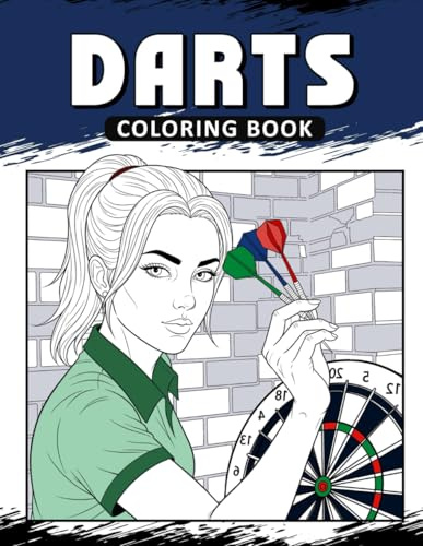 Darts Coloring Book: The Activity Book for Darts Lovers