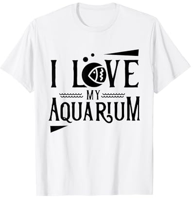 I love my aquarium Aquarist Fish Tank Fishes Aquaristic T-Shirt
