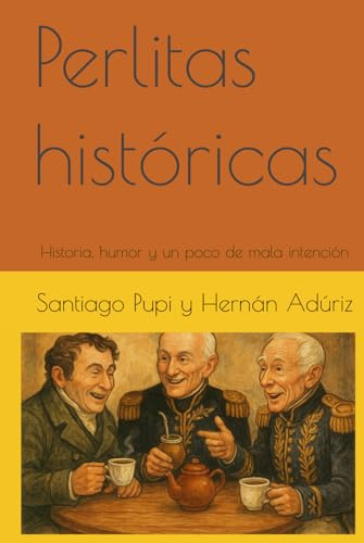 Perlitas históricas: Crónicas de un charlatán ilustrado