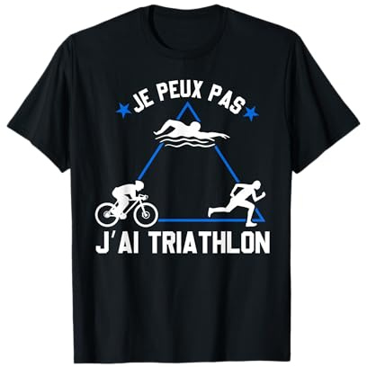 Je peux pas j'ai triathlon, natation vélo course T-Shirt