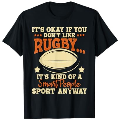 It's Okay If You Don't Like Rugby - Rugby Player Coach T-Shirt