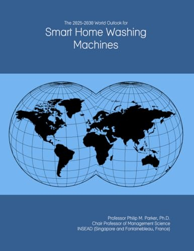 The 2025-2030 World Outlook for Smart Home Washing Machines