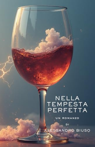 NELLA TEMPESTA PERFETTA: Un romanzo psicologico su amore, perdita e la ricerca di sé