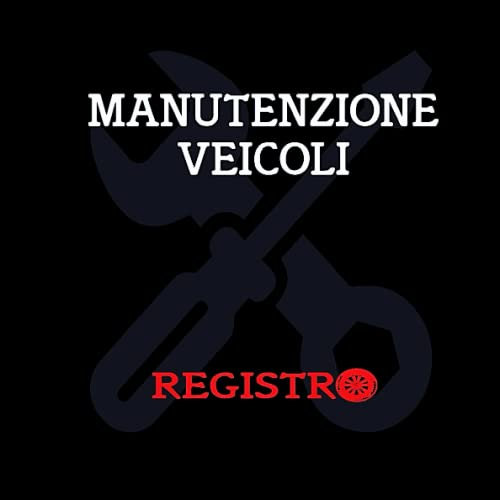 MANUTENZIONE VEICOLI: Registro di servizio e riparazione di automobili, motocicli e camion.