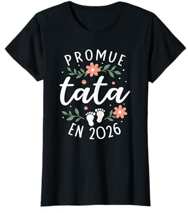 Promue Tata 2026 - Annonce Grossesse Sœur Future Tatie T-Shirt
