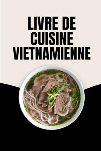 Livre de Cuisine Vietnamienne