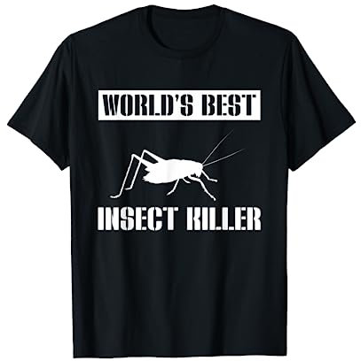 Worlds Best Insect Killer Exterminator Pest Control T-Shirt