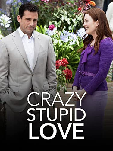 Crazy, Stupid, Love.