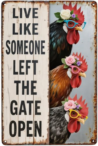 UEQIKI Chicken Vintage Metal Tin Sign Live Like Someone Left The Gate Open