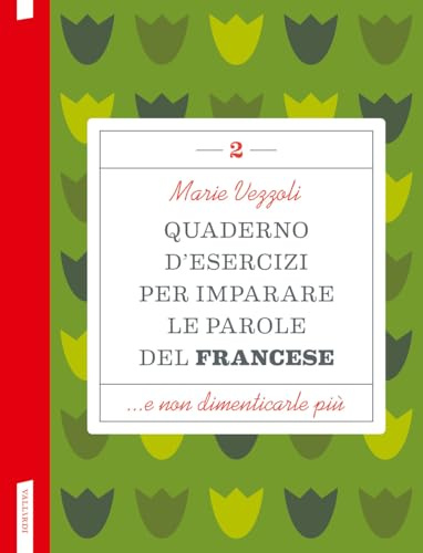 Quaderno d'esercizi per imparare le parole del francese (Vol. 2)