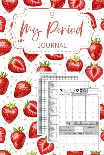 My Period Journal: Menstrual Cycle Tracker for Young Girls, Teens, and Women | Undated 4-Year Monthly Calendar Notebook (PMS Tracker & Menstruation) | Strawberry Cover Design.