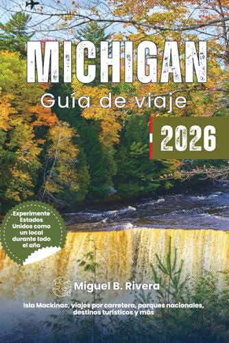 Guía de viaje de Michigan 2026: Explora las principales ciudades, viajes por carretera, parques nacionales, paseos y caminatas, pesca, observación de ... al aire libre y destinos turísticos.