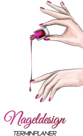 Nageldesign Terminplaner: Universaler Tagesplaner für 2 Jahre | Terminbuch von 8-20 Uhr in 30 min Schritten | Mit Kundenverzeichnis | Geschenkidee Nagelstudio