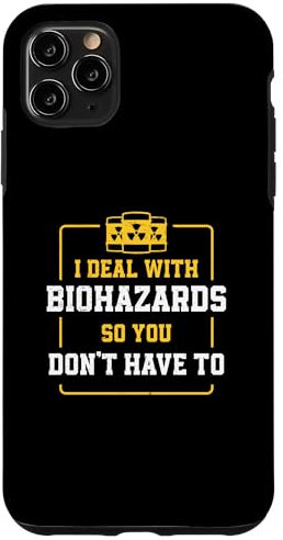 iPhone 11 Pro Max I Deal With Biohazards So You Don't Have To For Hazmat Techs Case