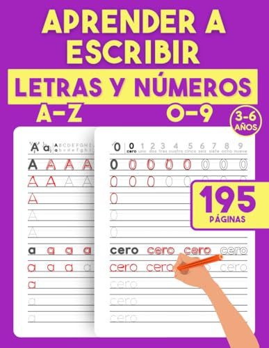 Aprender a Escribir Letras y Números: Cuaderno Preescolar para Niños de 3-6 Años, Traza y Escribe Letras A-Z Mayúsculas & Minúsculas y Números del 0 al 9 (Aprender a escribir libros en español)