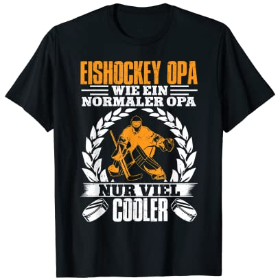 Eishockey Opa Spruch Vater Eishockeyspieler Eis Hockey T-Shirt