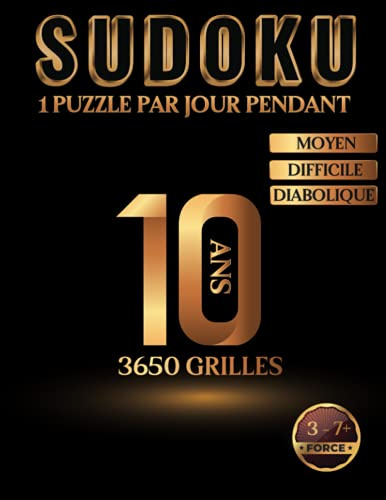 Livre de Sudoku Adulte Grand Format - 1 Puzzle par jour pendant 10 ans - 3650 grilles - Moyen Difficile Diabolique: L'un des plus grands livres de ... - Solutions incluses - Idée cadeau originale