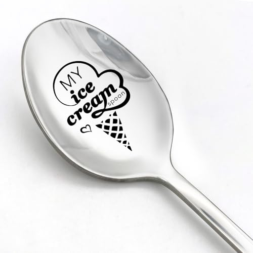 PWHINGN Funny My Ice Cream Spoon Engraved Stainless Steel Spoon, for Ice Cream Lovers, Ice Cream Maker Spoon Gifts for Women Men Kids,Best Birthday Valentine Christmas Father's Day Gifts