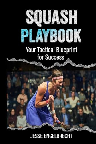 Squash Playbook: Your Tactical Blueprint For Success