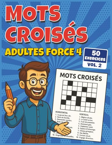 Mots Croisés Adultes Force 4: Cahier pour passionnés de défis mentaux, solutions fournies