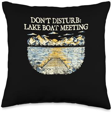 Dont Disturb Lake Boat Meeting Camping Lakes Camper Lagoon Throw Pillow