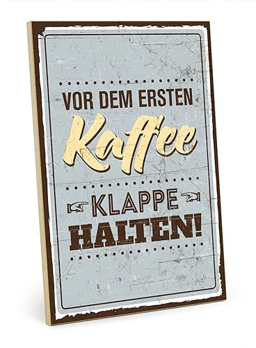 TypeStoff Holzschild mit Spruch – VOR DEM ERSTEN KAFFEE, KLAPPE HALTEN – Grafik-Bild bunt, Schild, Wandschild, Türschild, Holztafel, Holzbild als Geschenk und Dekoration - HS-00063