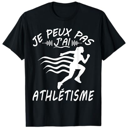 Je Peux Pas J'ai Athlétisme Athlète Athlètes coureur Drôle T-Shirt