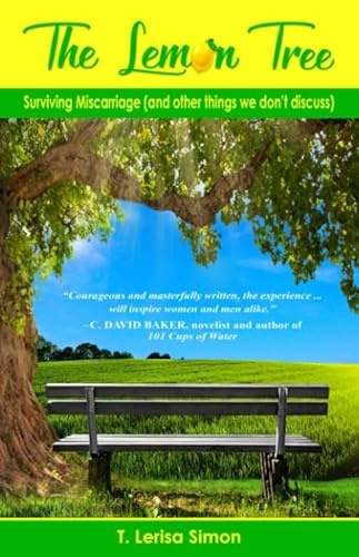 The Lemon Tree: Surviving Miscarriage (and other things we don't discuss)