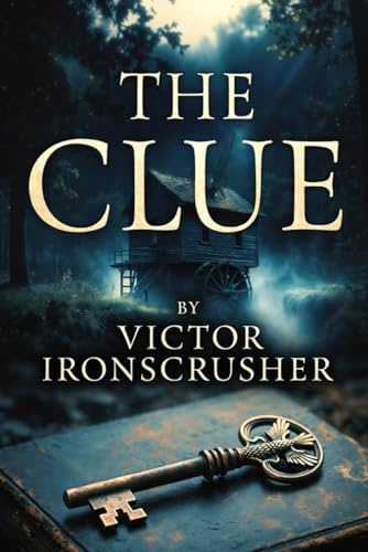 The Clue: Apprendre l'anglais par l'histoire : Un roman policier plein de suspense pour les étudiants intermédiaires (Niveau B1-B2)