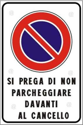 Cartello Divieto di Sosta non Parcheggiare davanti al Cancello Alluminio Dibond 3mm da Esterno con 4 Fori 30x20 cm (Cartello divieto di sosta non parcheggiare davanti al cancello, 30x20cm)