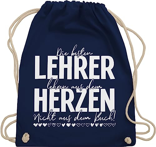 Turnbeutel Rucksack - Taschen - Die besten Lehrer lehren aus dem Herzen - Nicht aus dem Buch - Weiß - Unisize - Navy Blau - beutel teacher gifts mit bag lehrertasche backpack klassenlehrer