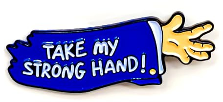 Take My Strong Hand Pin - Cooperation Series - Enamel Lapel Pin - Plated Badge for Clothing, Bags, and Lanyards