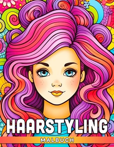 Friseur-Färbungsbuch: Erstellen Sie atemberaubende Haarmode-Illustrationen mit 30 Seiten Kunst, perfekt als Geschenk für Frauen, Mädchen und Erwachsene.