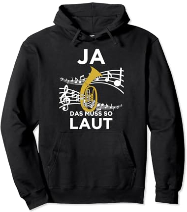 Ja Das Muss So Laut Lustiges Tenorhorn Design Pullover Hoodie