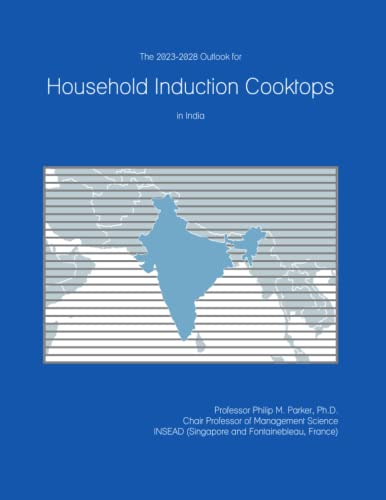 The 2023-2028 Outlook for Household Induction Cooktops in India