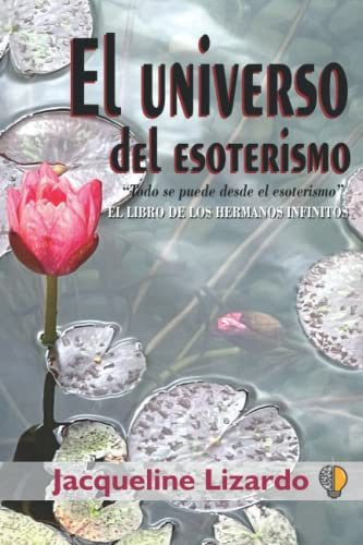 El universo del esoterismo: Todo se puede desde el esoterismo
