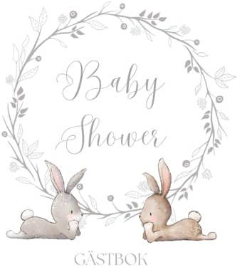Baby Shower Gästbok: Svenskspråkig Gästbok för Babyshower med Minnen, Hälsningar och Presenter. Perfekt Minnesbok för Blivande Föräldrar.
