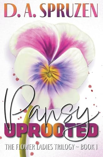 Pansy Uprooted (The Flower Ladies Trilogy)