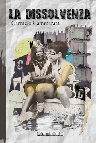 La Dissolvenza: Memorie disfatte: Un romanzo noir mediterraneo