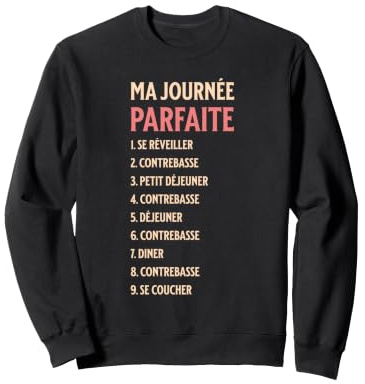 Humour Contrebassiste Idée Cadeau Joueur de Contrebasse Sweatshirt