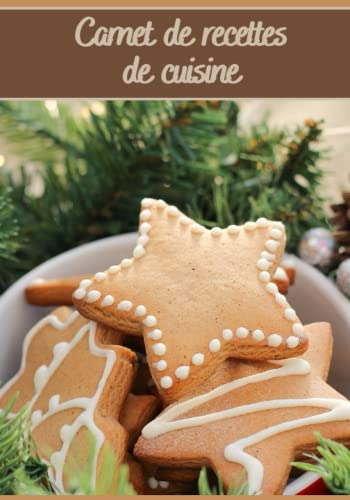 Carnet de recettes de cuisine: Carnet de cuisine | livre de cuisine à compléter | 100 pages vierges | Noter vos recettes et créations de plats, ... Pâtissier, Cuisinier . Spécial Noël