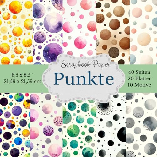 Scrapbook Papier Kollektion Punkte Wasserfarben Art - 40 Seiten voller Leichtigkeit und Farbe: Verleihen Sie Ihren Scrapbooking-Projekten einen ... im Punkte-Wasserfarben-Design