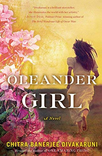 Oleander Girl: A Novel by Divakaruni, Chitra Banerjee (2014) Paperback