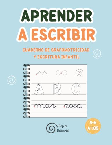 APRENDER A ESCRIBIR: Cuaderno de grafomotricidad y escritura infantil para niños de 5 a 6 años.