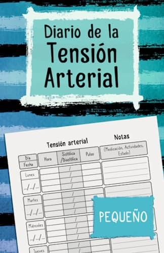 Diario de la Tensión Arterial Pequeño: Cuaderno de Control de la Presión Sanguínea y el Pulso (Latido del Corazon) | Diario Sencillo y Práctico para ... Mediciones | Registro Formato A5 de Bolsillo
